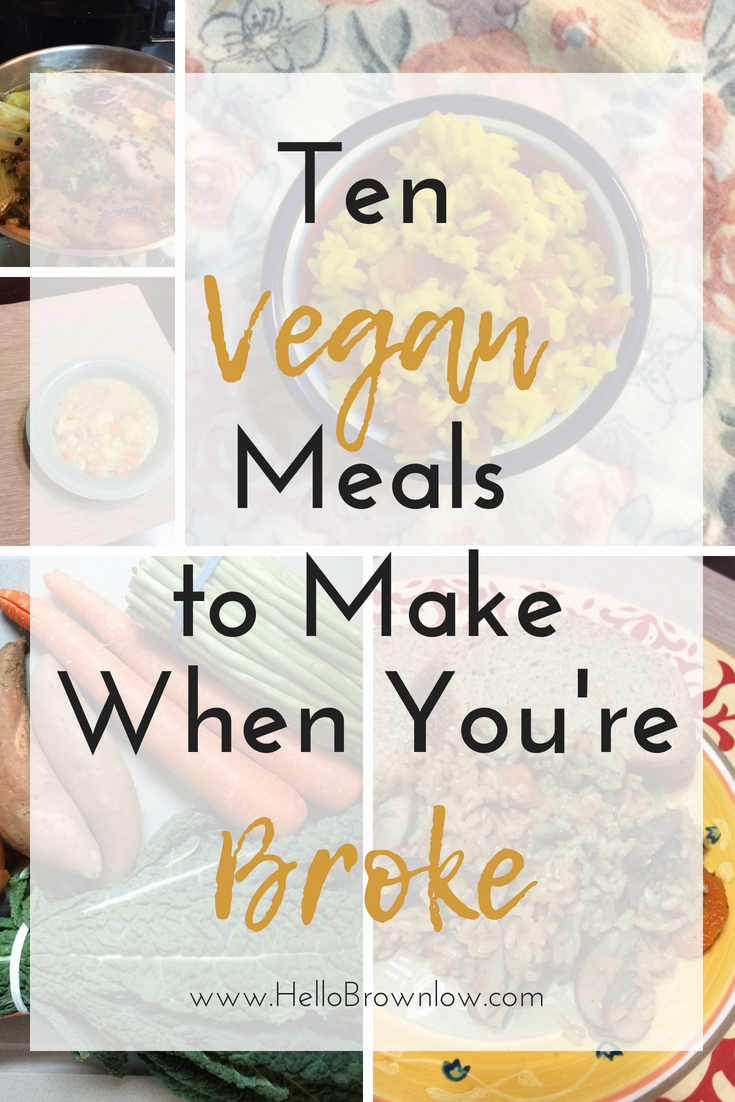 Ten Vegan Meals to Make When You're Broke