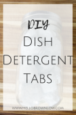 DIY Dish Detergent Tabs